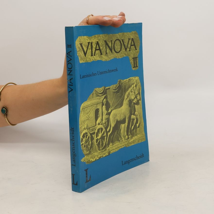 Roman A. Prochaska Via nova II. Lateinisches Unterrichtswerk