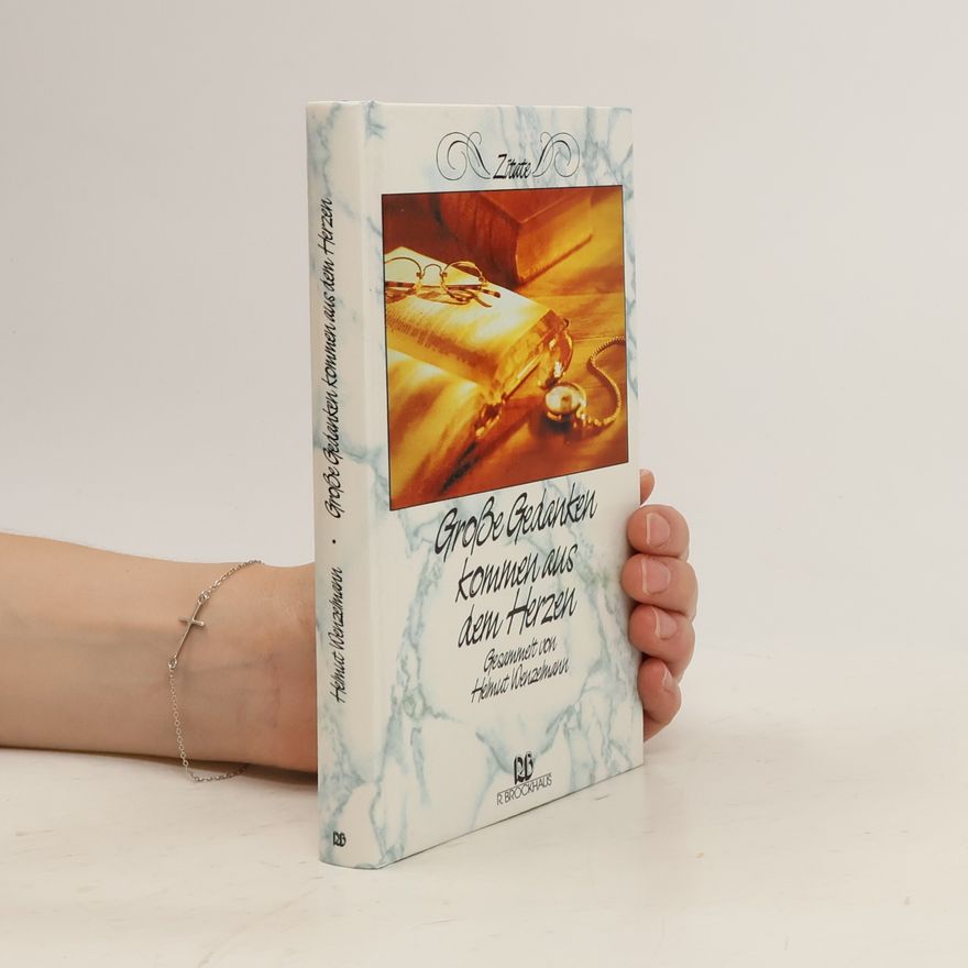 Various authors Grosse Gedanken kommen aus dem Herzen