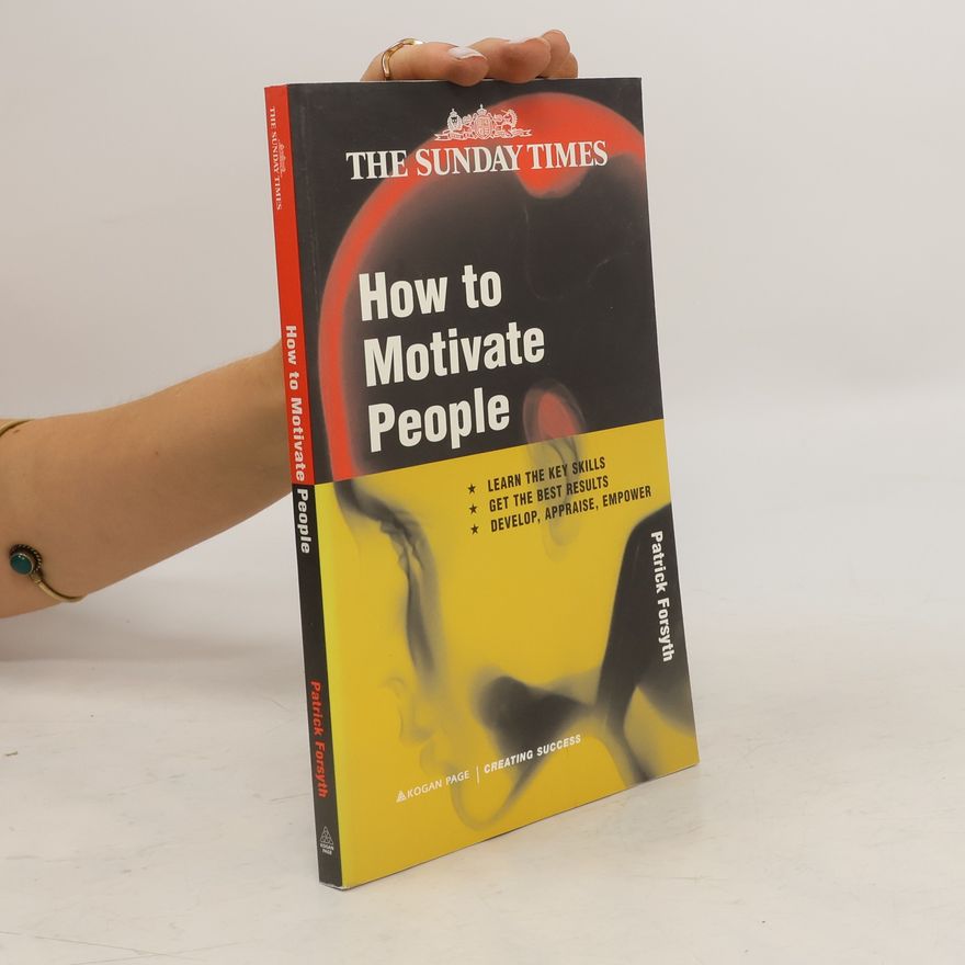 Patrick Forsyth How to Motivate People