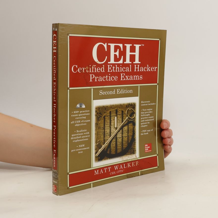 Matt Walker CEH Certified Ethical Hacker Practice Exams - Second Edition