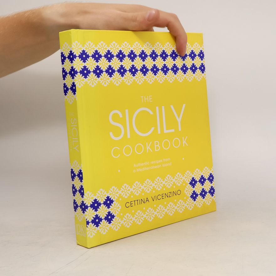 Cettina Vicenzino The Sicily Cookbook