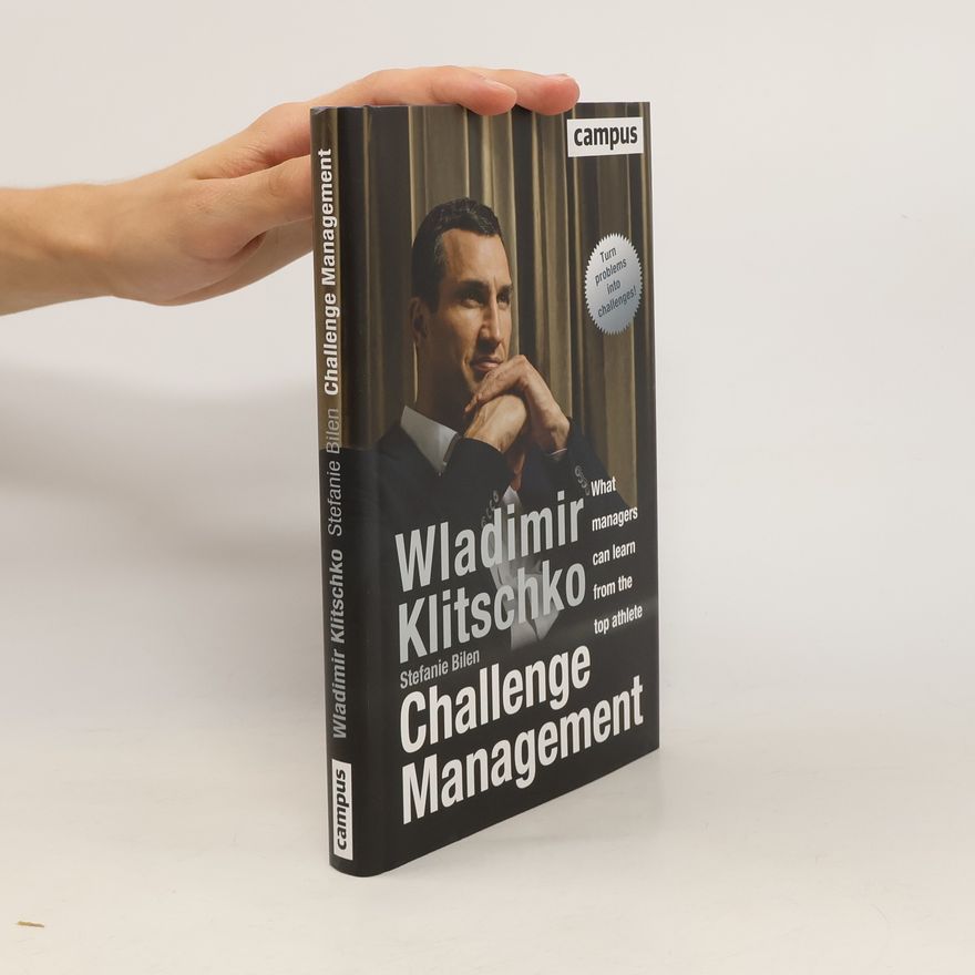 Volodymyr Volodymyrovyč Klyčko Challenge Management (englische Ausgabe)