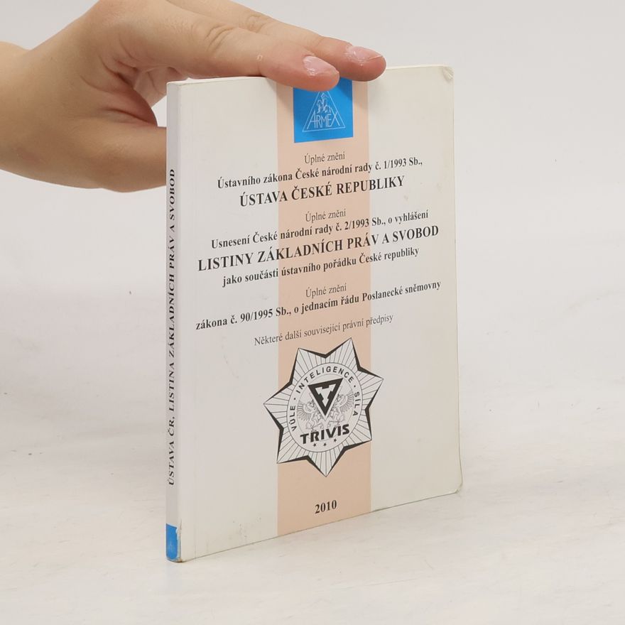 Collectif d'auteurs Úplné znění Ústavního zákona České národní rady č. 1/1993 Sb., Ústava České republiky