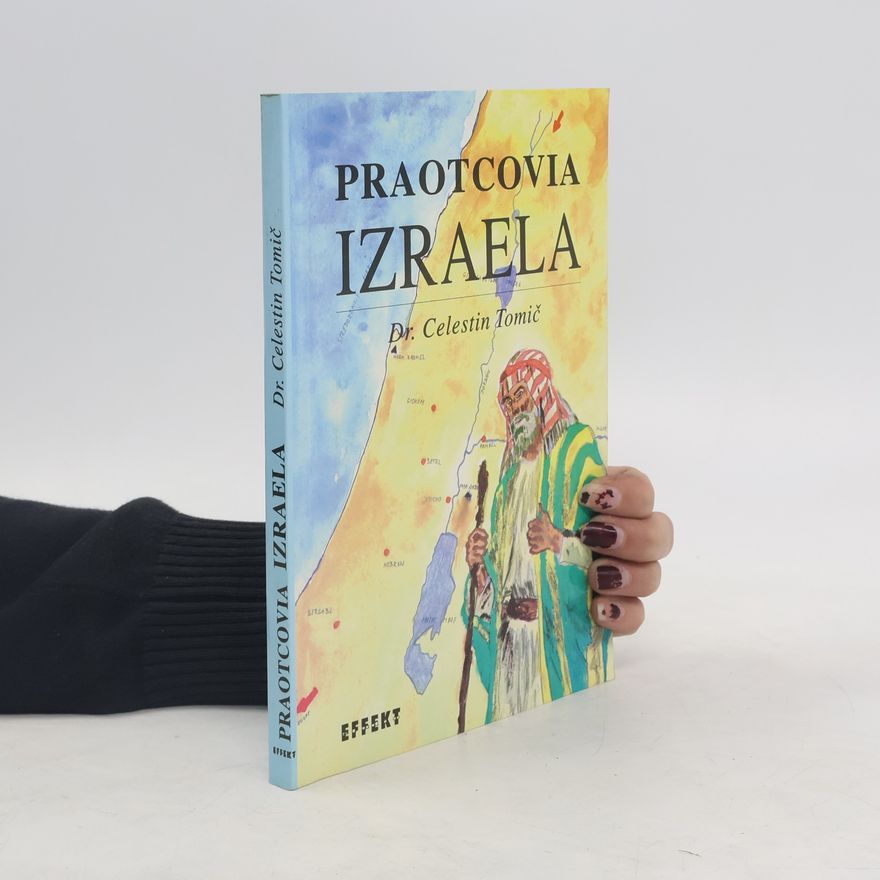 Celestín Tomić Praotcovia Izraela