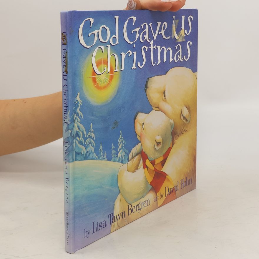 Lisa Tawn Bergren God Gave Us Christmas