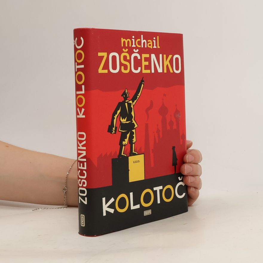 Michail Michajlovič Zoščenko Kolotoč