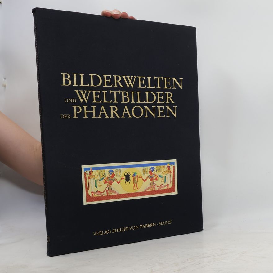 Edda Bresciani Bilderwelten und Weltbilder der Pharaonen