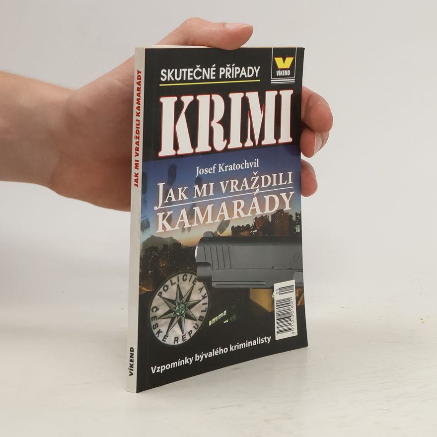 Josef Kratochvíl Jak mi vraždili kamarády