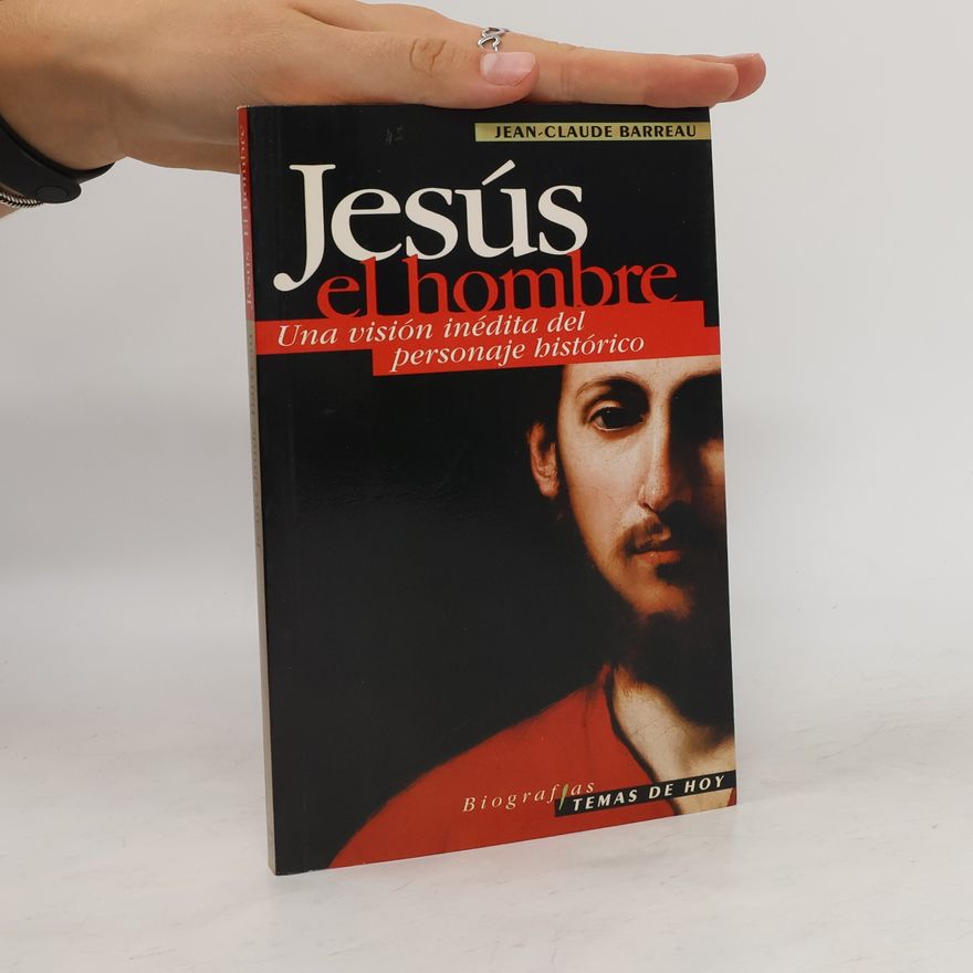 Jean-Claude Barreau Jesús el hombre