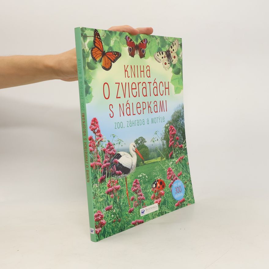 Autorenkollektiv Kniha o zvieratách s nálepkami. ZOO, záhrada a motýle