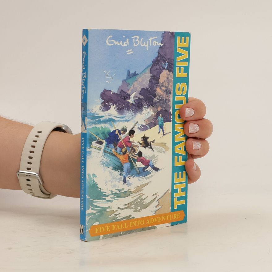 Enid Blyton The Famous Five - 9: Five Fall Into Adventure