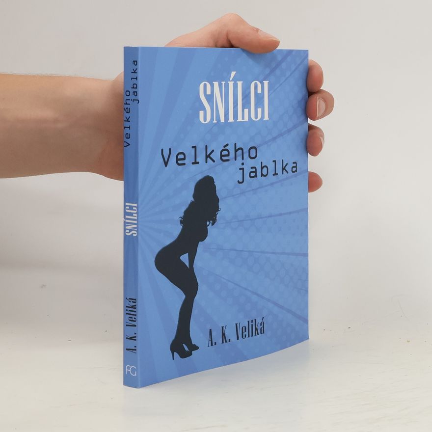 A. K. Veliká Snílci Velkého jablka