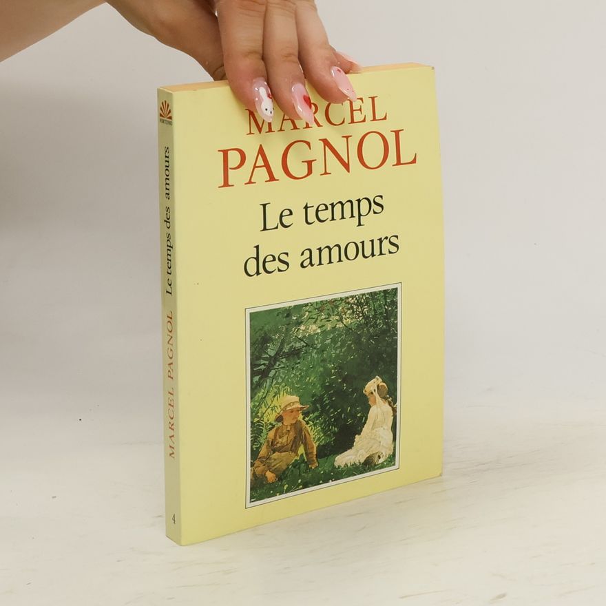 Marcel Pagnol Le temps des amours
