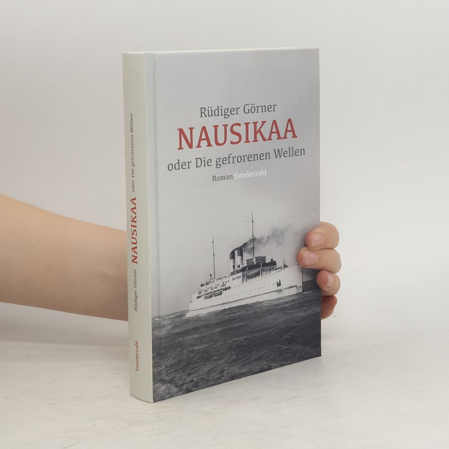 Rüdiger Görner Nausikaa oder die gefrorenen Wellen