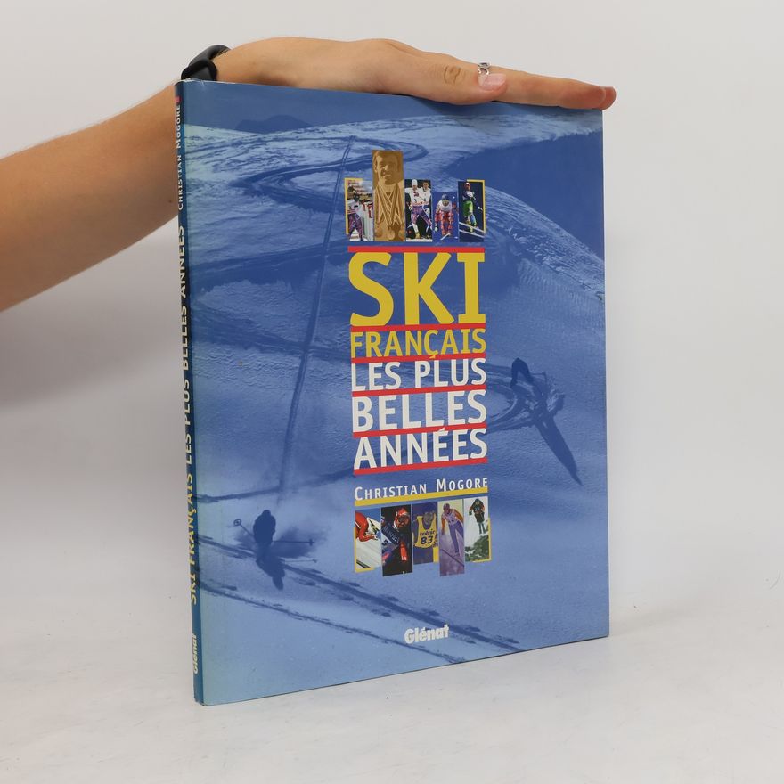 Christian Mogore Ski français, Les plus belles années