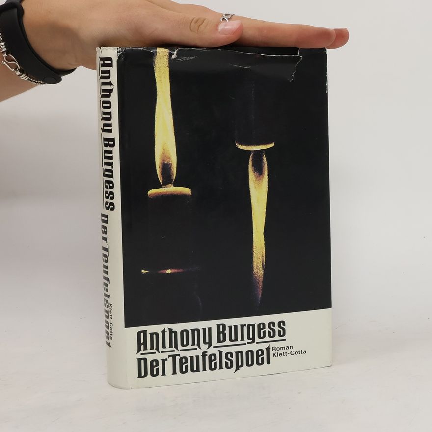 Anthony Burgess Der Teufelspoet
