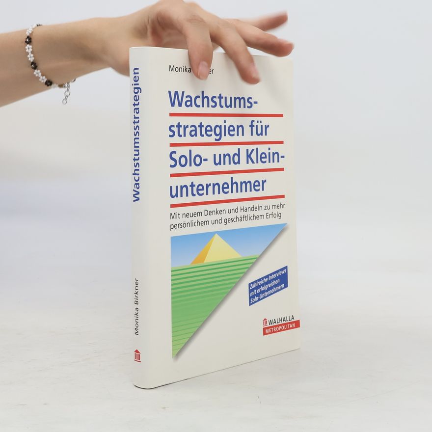Monika Birkner Wachstumsstrategien für Solo- und Kleinunternehmer