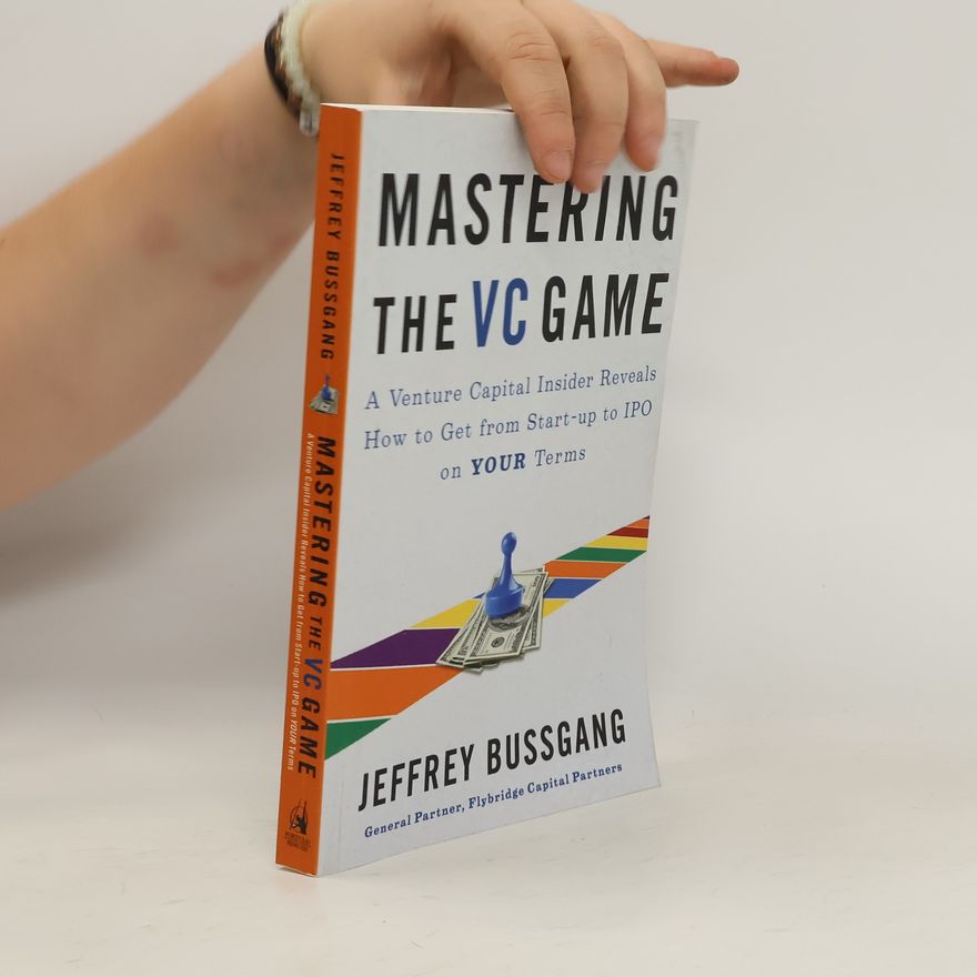 Jeffrey Bussgang Mastering The Vc Game