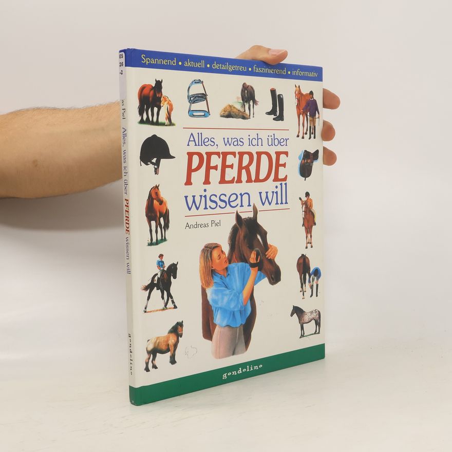 Andreas Piel Alles, was ich über Pferde wissen will