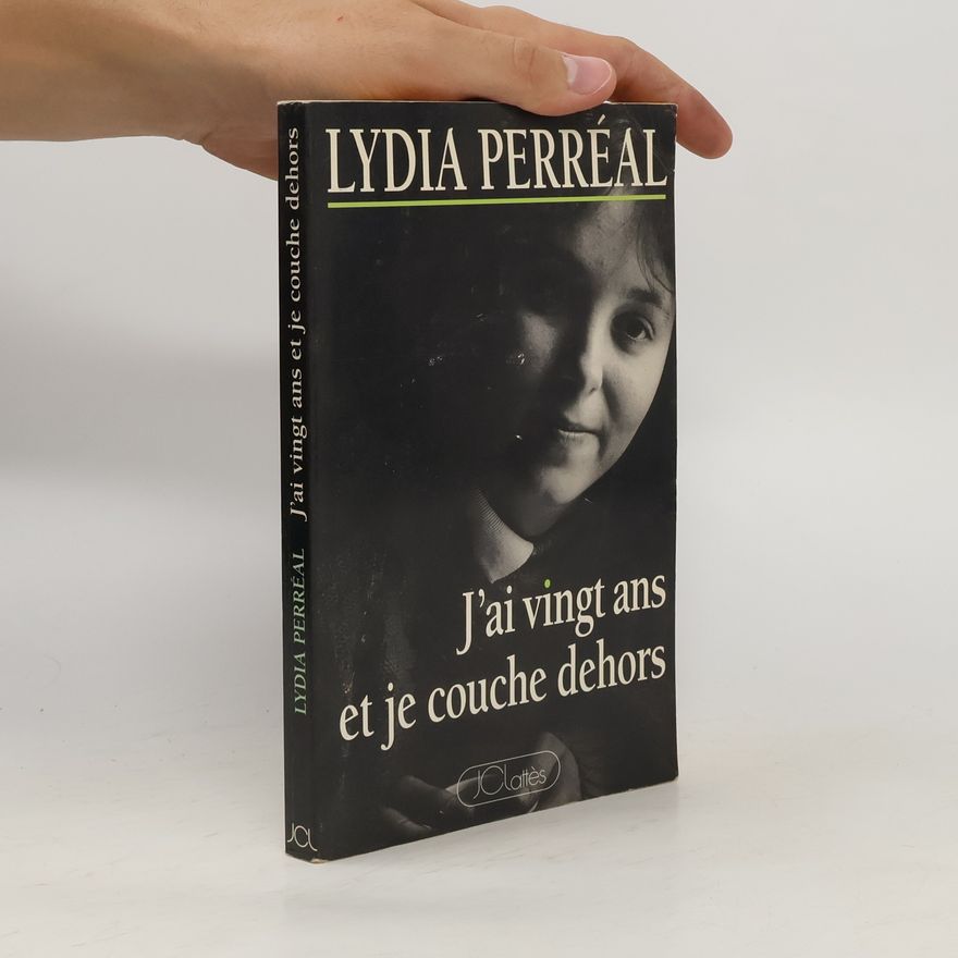 Lydia Perreal J'ai vingt ans et je couche dehors