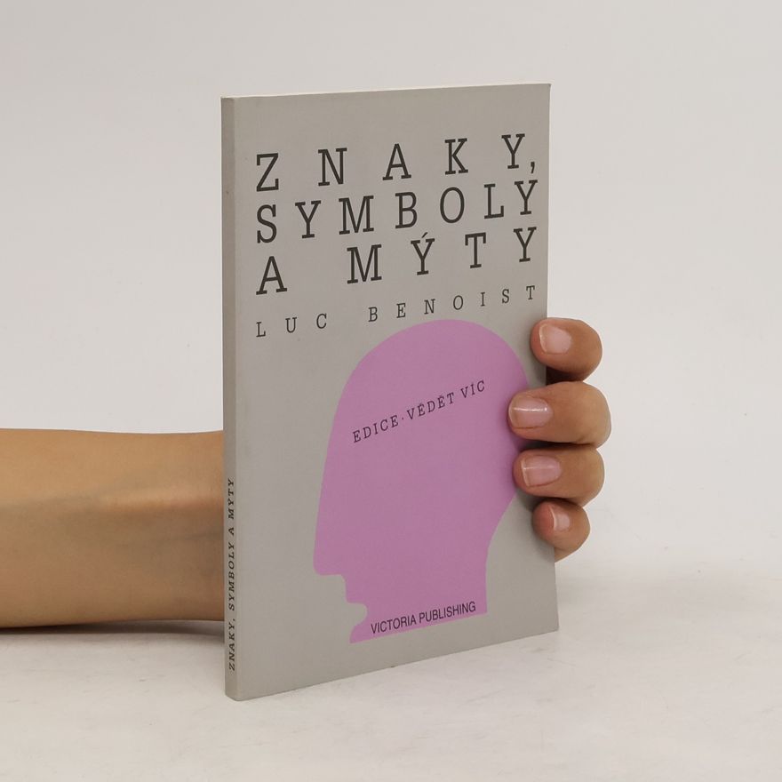 Luc Benoist Znaky, symboly a mýty