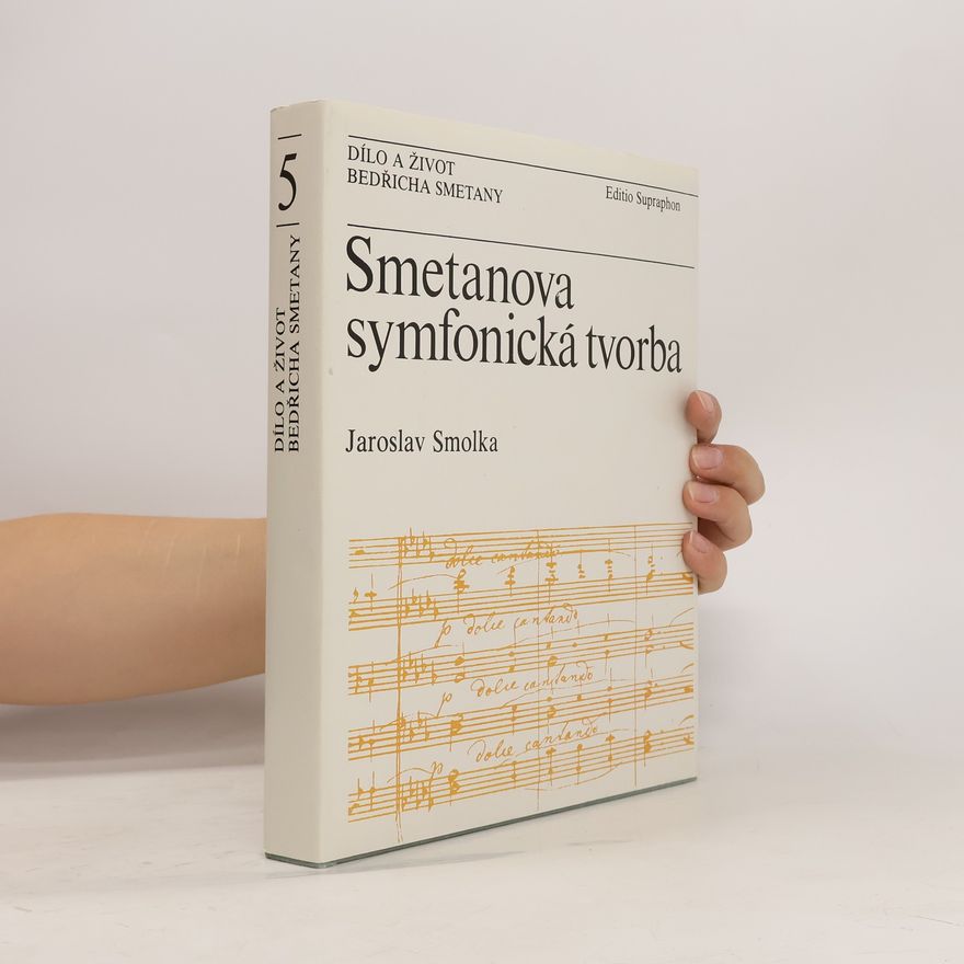 Jaroslav Smolka Smetanova symfonická tvorba