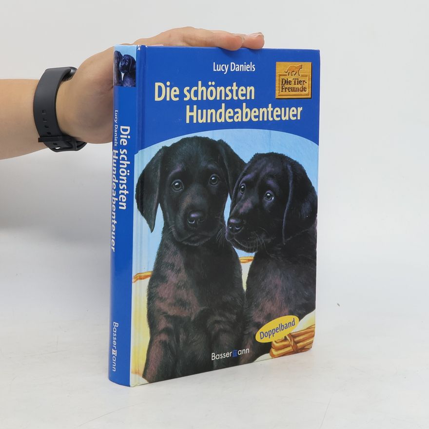 Lucy Daniels Die schönsten Hundeabenteuer