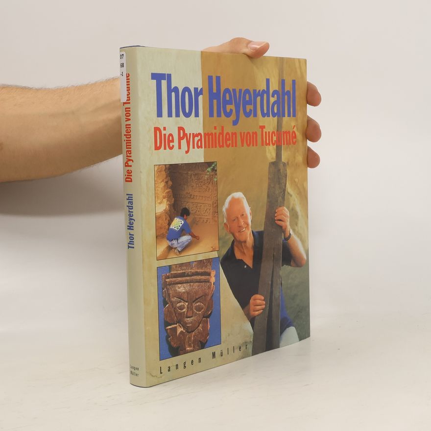 Thor Heyerdahl Die Pyramiden von Tucumé