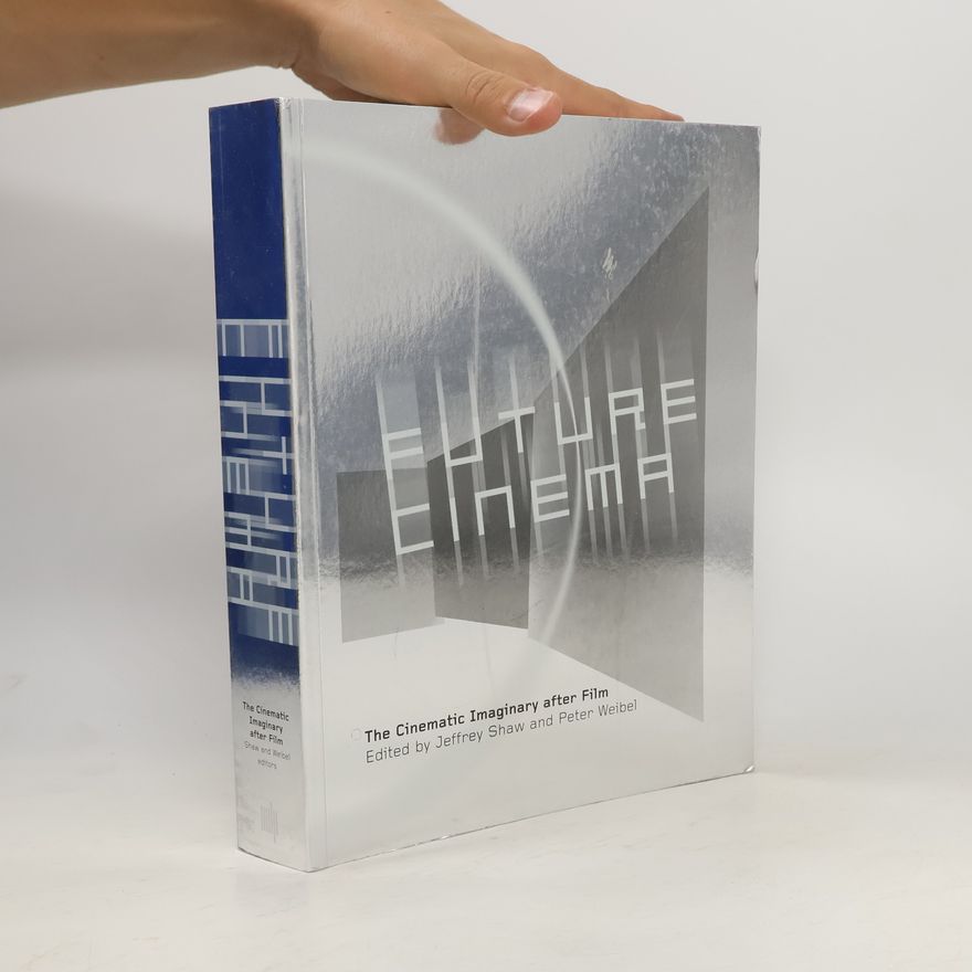 Jeffrey Shaw Electronic Culture: History, Theory, and Practice: Future Cinema