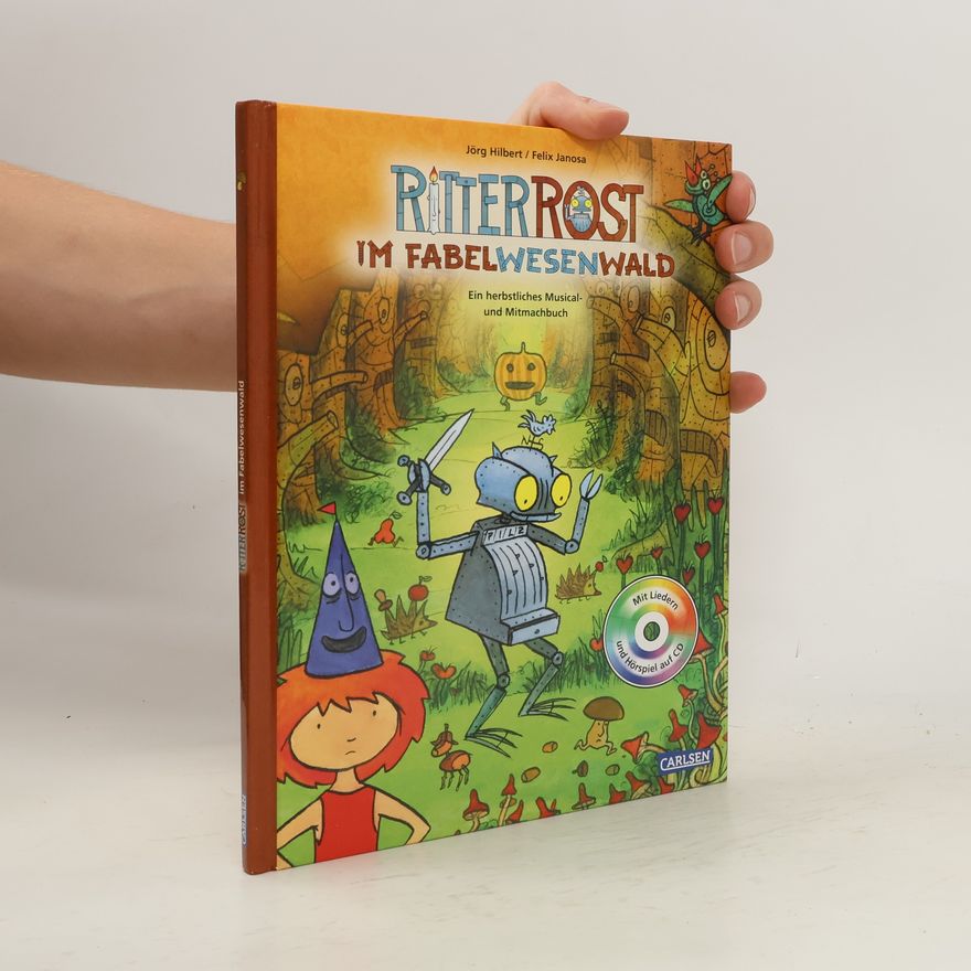 Jörg Hilbert Ritter Rost: Ritter Rost im Fabelwesenwald