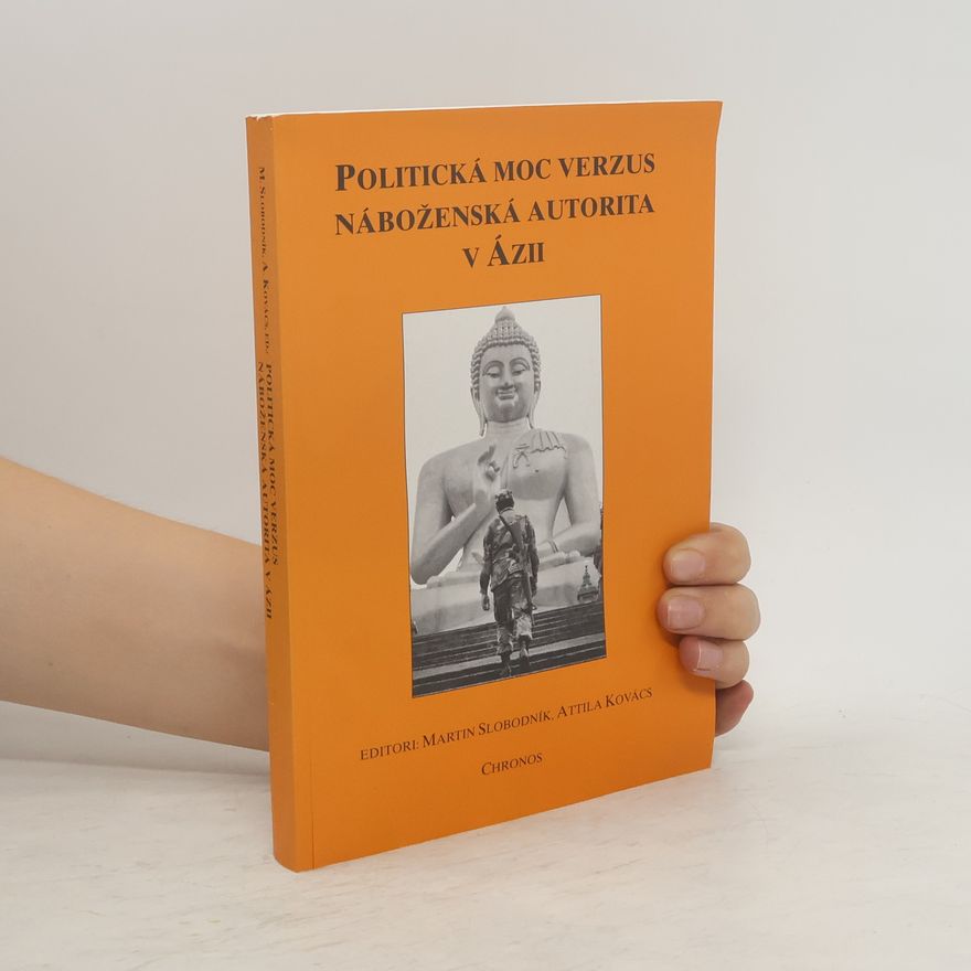 Attila Kovács Politická moc verzus náboženská autorita v Ázii