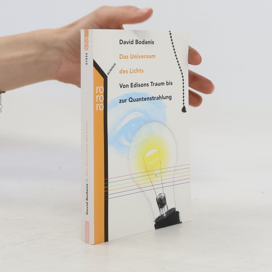 David Bodanis Das Universum des Lichts