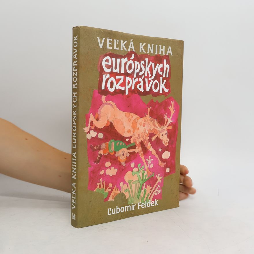 Ľubomír Feldek Veľká kniha európskych rozprávok