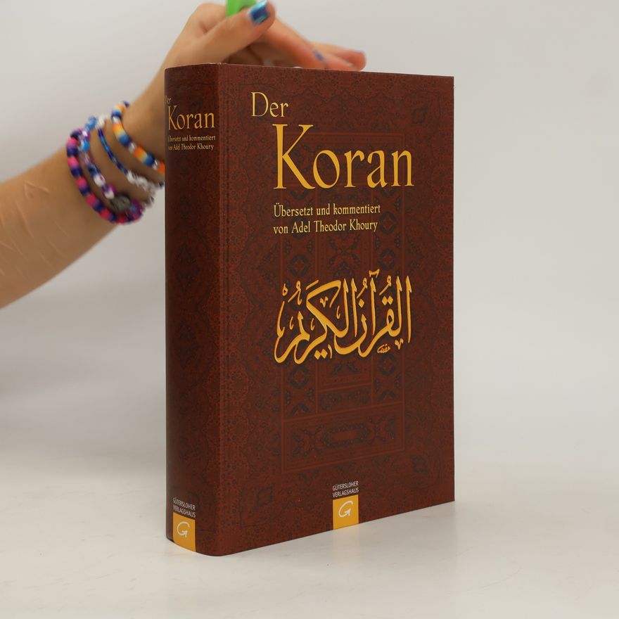 Adel Theodor Khoury Der Koran (Übersetzung Khoury)
