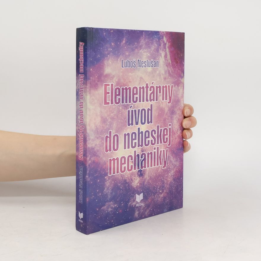 Luboš Neslušan Elementárny úvod do nebeskej mechaniky