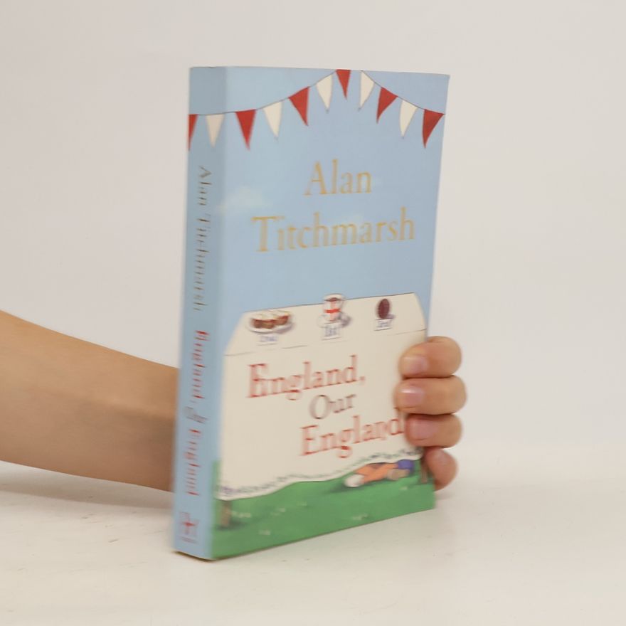 Alan Titchmarsh England, Our England
