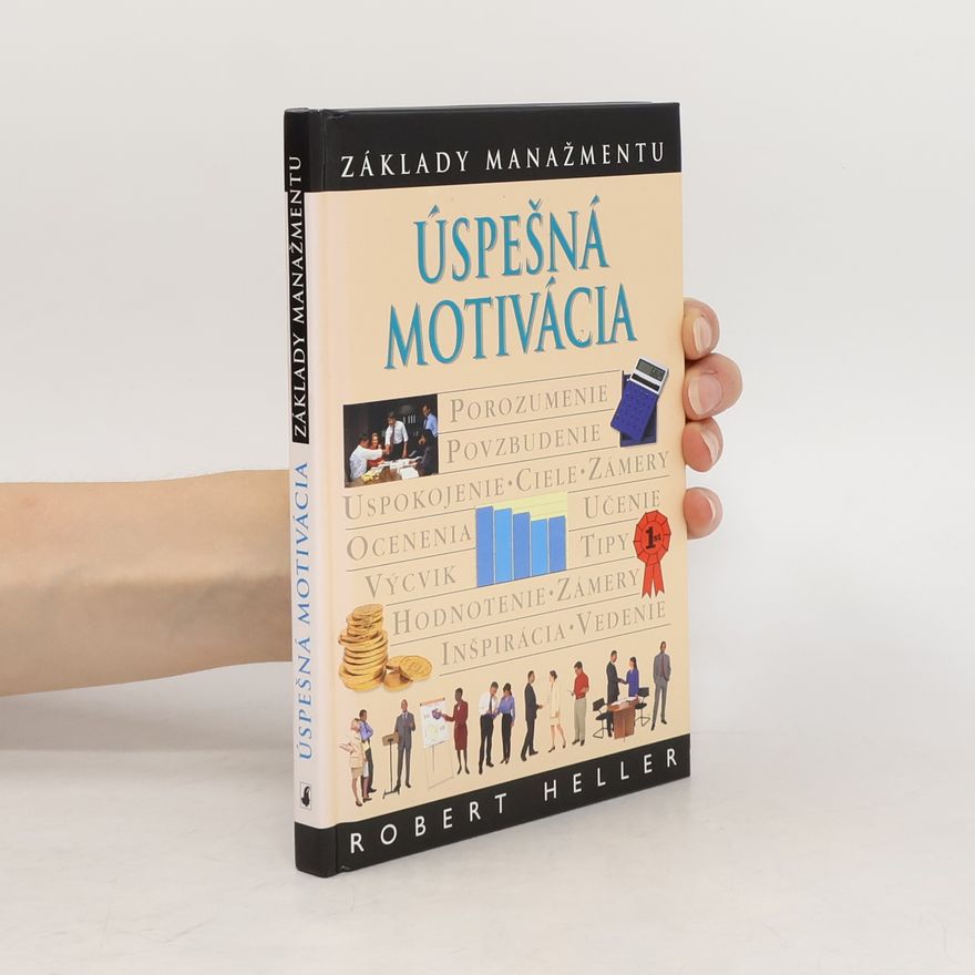 Robert Heller Úspešná motivácia - základy manažmentu