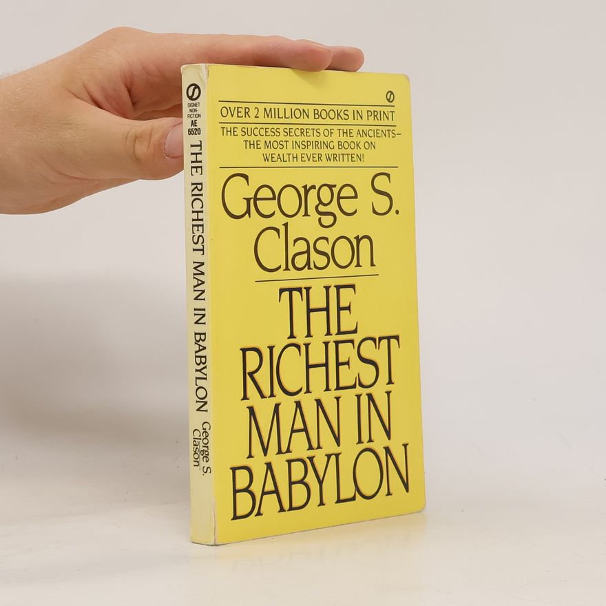 George Samuel Clason The Richest Man in Babylon