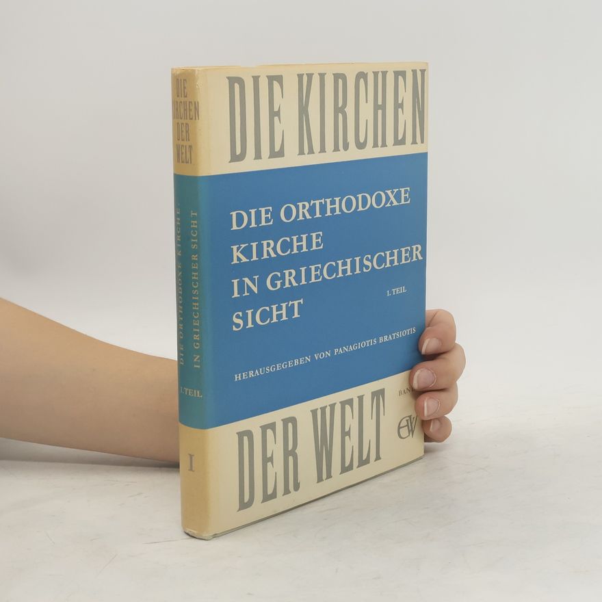 Autorenkollektiv Die Orthodoxe Kirche in Griechischer Sicht