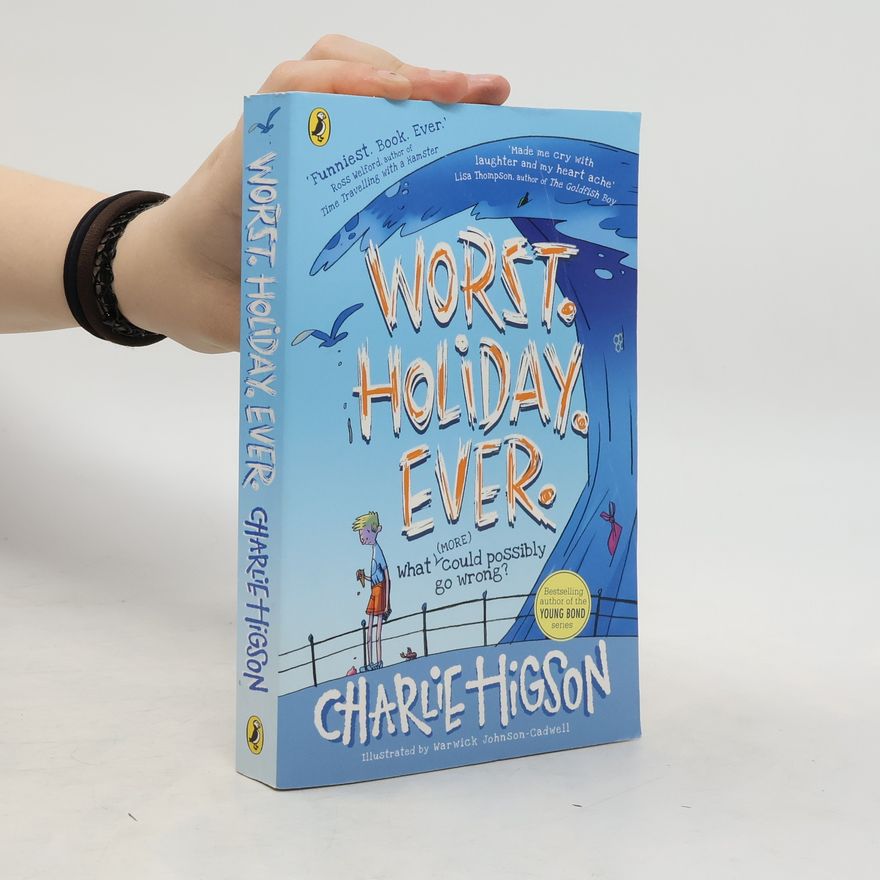 Charlie Higson Worst. Holiday. Ever