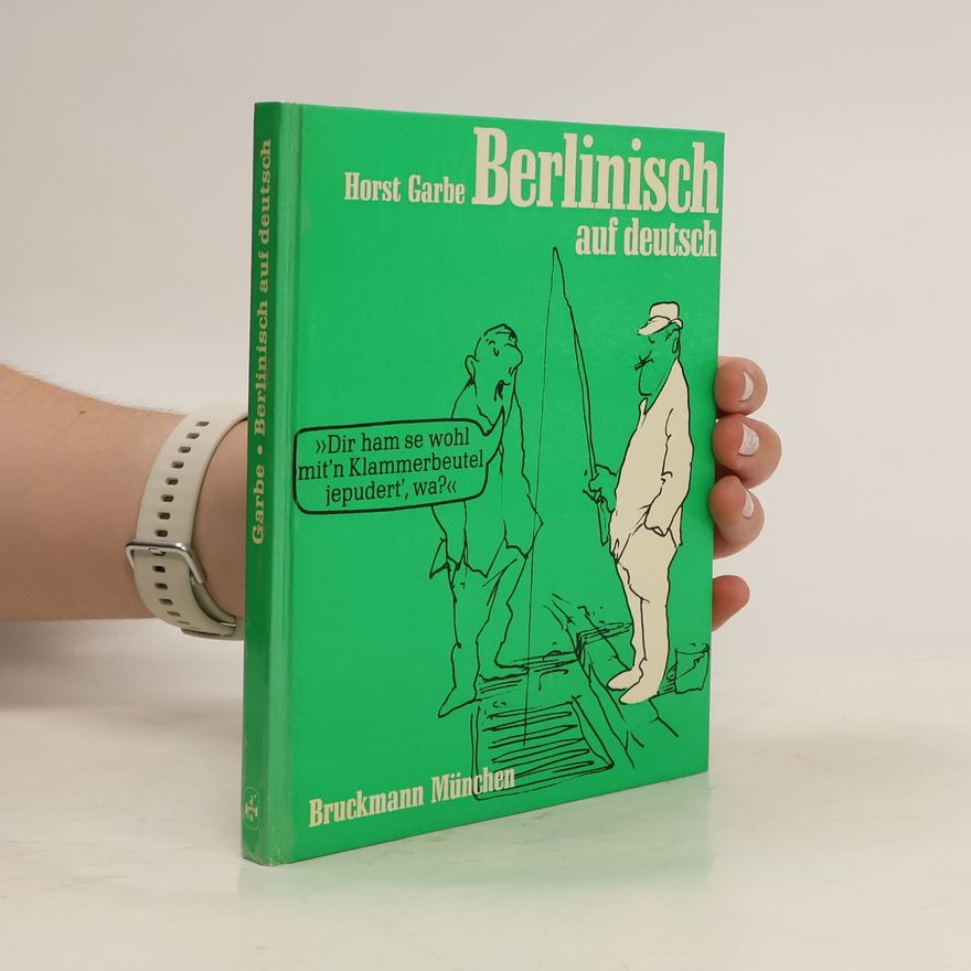 Horst Garbe Berlinisch auf deutsch