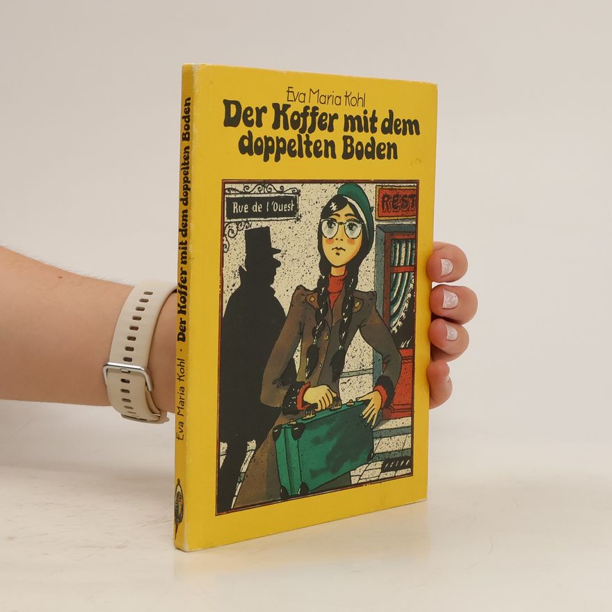 Eva Maria Kohl Der Koffer mit dem doppelten Boden
