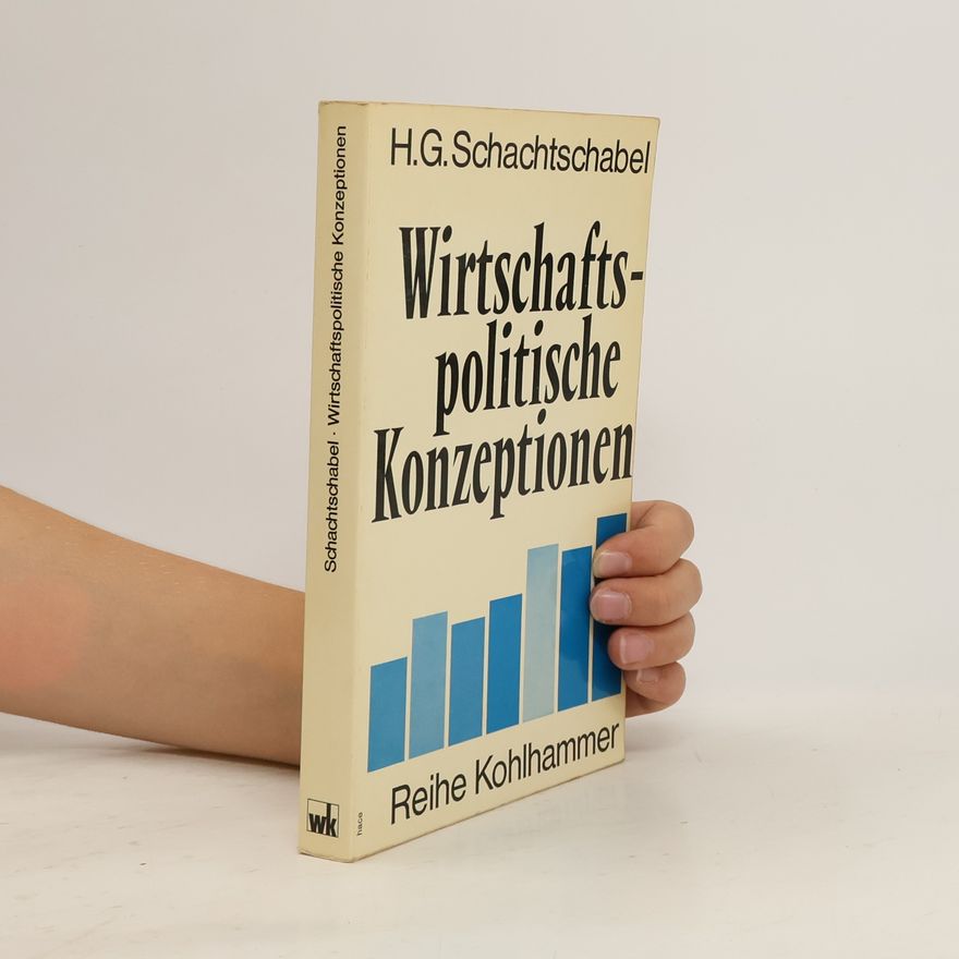 Hans Schachtschabel Wirtschaftspolitische Konzeptionen
