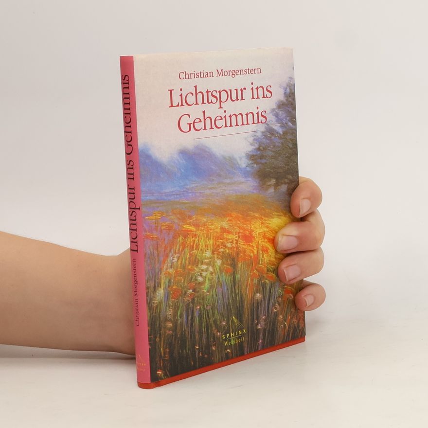 Christian Morgenstern Lichtspur ins Geheimnis