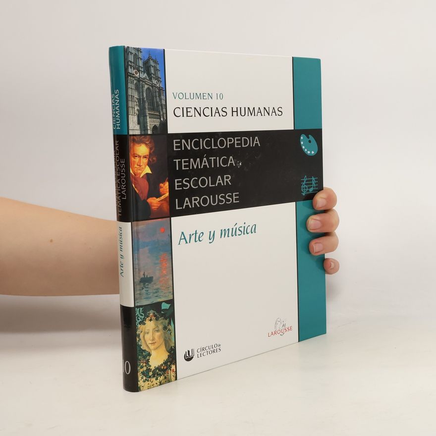 Kolektiv autorů Enciclopedia Temática Escolar Larousse 10. Ciencias Humanas. Arte y Música