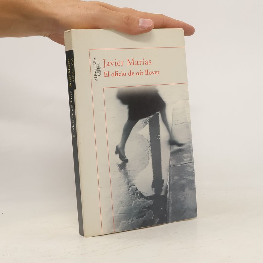 Javier Marías El oficio de oír llover