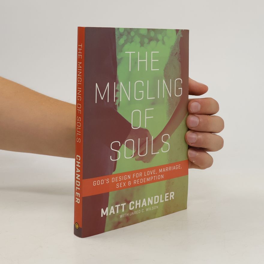 Matt Chandler The Mingling of Souls