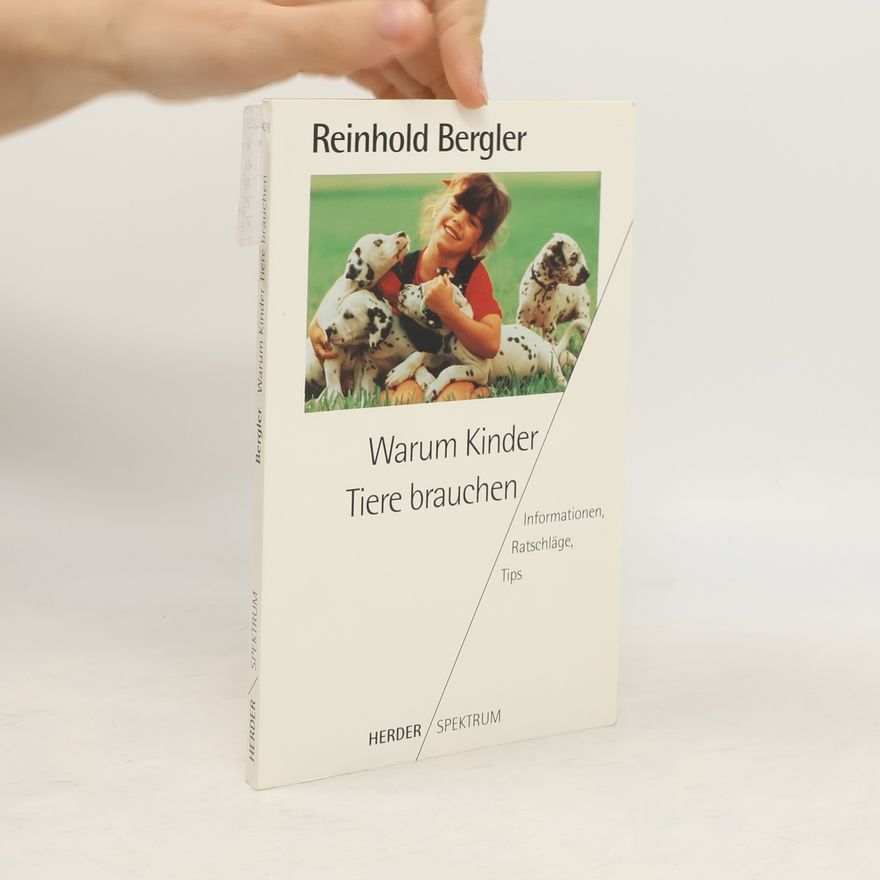 Reinhold Bergler Warum Kinder Tiere brauchen