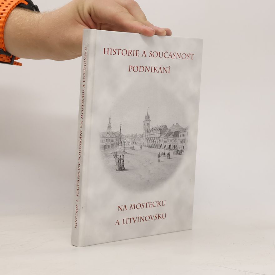 Martin Myšička Historie a současnost podnikání na Mostecku a Litvínovsku