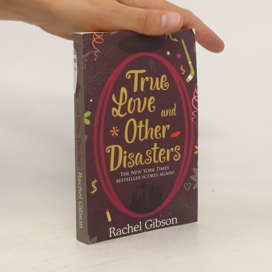 Rachel Gibson True Love and Other Disasters